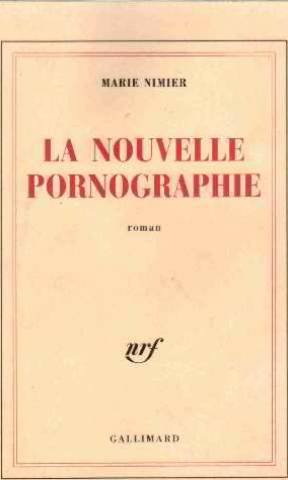 Beispielbild fr La Nouvelle Pornographie zum Verkauf von Librairie Th  la page