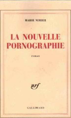 Stock image for La Nouvelle Pornographie for sale by Librairie Th  la page