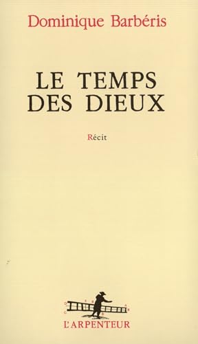 Beispielbild fr Le Temps des dieux (L'Arpenteur) (French Edition) zum Verkauf von Wonder Book