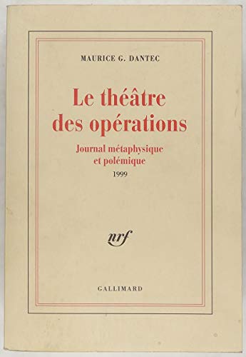 9782070758876: Le Thtre des oprations: Journal mtaphysique et polmique (1999)