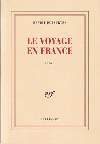 Stock image for Le voyage en France: Roman (Blanche) (French Edition) for sale by SecondSale