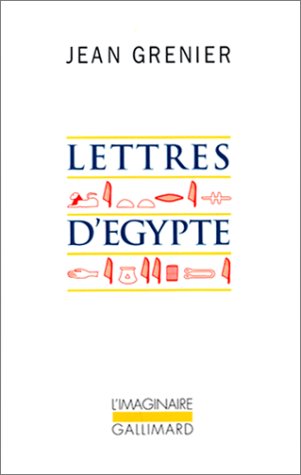 Lettres d'Egypte 1950 / Un EtÃ© au Liban: (1950) (9782070759323) by Grenier, Jean