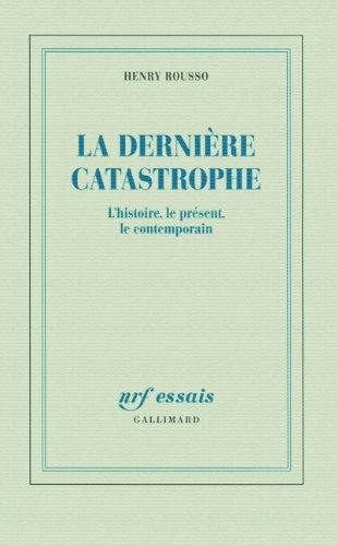 Beispielbild fr La derni re catastrophe: L'histoire, le pr sent, le contemporain [Paperback] Rousso,Henry zum Verkauf von LIVREAUTRESORSAS