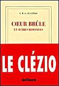 Coeur brÃ»le et autres romances (9782070759804) by Le ClÃ©zio, J. M. G.