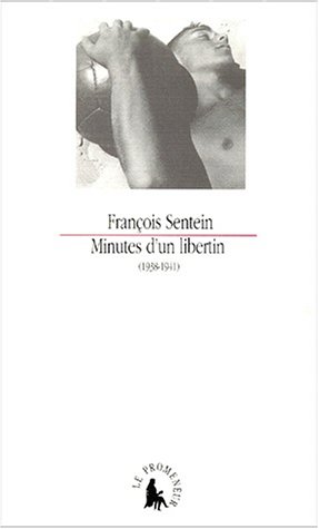 Beispielbild fr Minutes d'un libertin: (1938-1941) zum Verkauf von Gallix