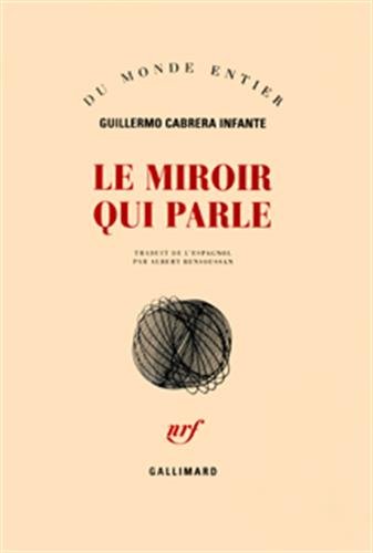 9782070760589: Le Miroir qui parle: Nouvelles presque compltes