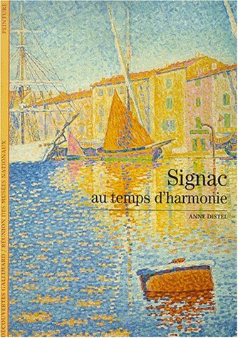 Beispielbild fr Signac: Au temps d'harmonie zum Verkauf von Books From California