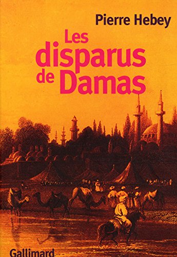 Beispielbild fr Les Disparus de Damas zum Verkauf von Ammareal