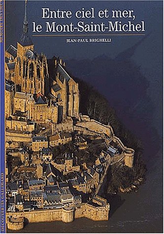 Beispielbild fr Entre ciel et mer : Le Mont-Saint-Michel zum Verkauf von medimops