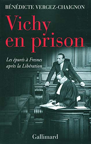 9782070762095: Vichy en prison: Les purs  Fresnes aprs la Libration