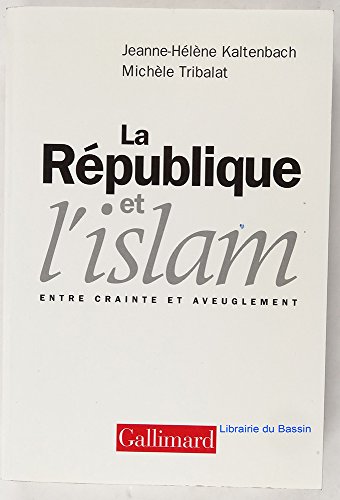 Stock image for La Rpublique et l'Islam : Entre crainte et aveuglement for sale by Librairie Th  la page