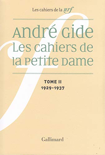 9782070762972: Les Cahiers de la Petite Dame (Tome 2-1929-1937): Notes pour l'histoire authentique d'Andr Gide