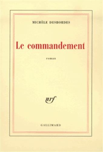 Stock image for Le commandement [Paperback] Desbordes, Mich le for sale by LIVREAUTRESORSAS