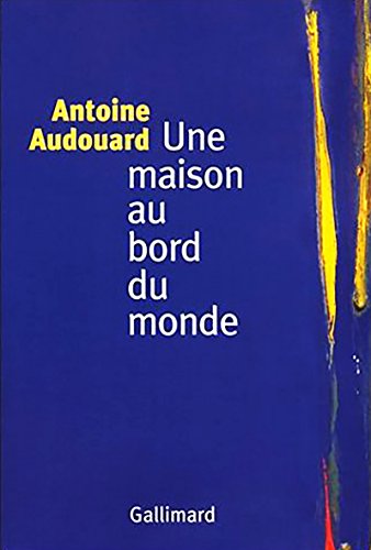 Beispielbild fr Une maison au bord du monde zum Verkauf von Librairie Th  la page