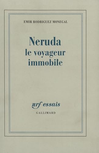 9782070763405: Neruda, le voyageur immobile