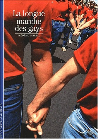 Imagen de archivo de La Longue Marche des gays (French Edition) a la venta por Better World Books