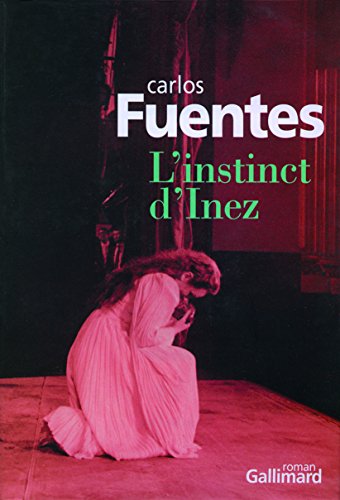 Beispielbild fr L'Instinct d'Inez [Paperback] Fuentes, Carlos and Zins, C line zum Verkauf von LIVREAUTRESORSAS
