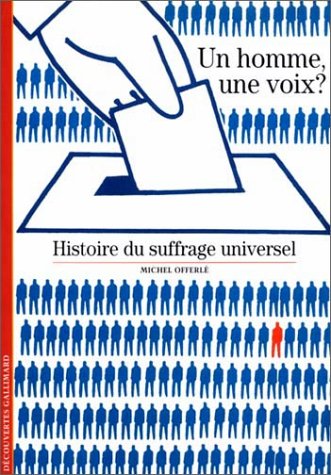 Beispielbild fr Un homme, une voix ? Histoire du suffrage universel zum Verkauf von medimops
