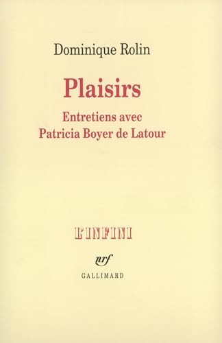 Imagen de archivo de Plaisirs : Entretiens avec Patricia Boyer de Latour [Paperback] Rolin, Dominique a la venta por LIVREAUTRESORSAS