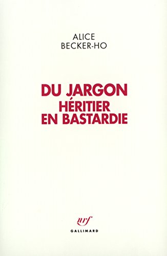 Du jargon: HÃ©ritier en Bastardie (9782070764594) by Becker-Ho, Alice