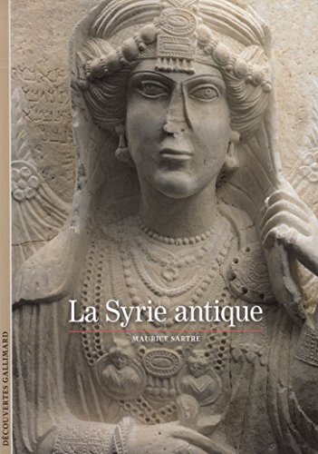 Beispielbild fr La Syrie antique zum Verkauf von Ammareal