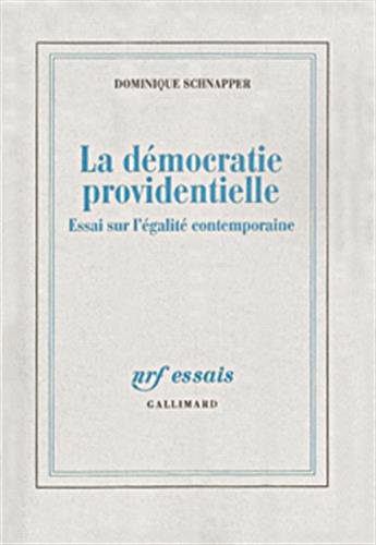 La Démocratie providentielle : Essai sur l'égalité contemporaine - Dominque Schnapper