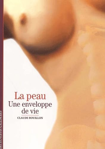 Beispielbild fr La Peau : Une enveloppe de vie zum Verkauf von Librairie Th  la page