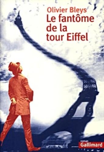 Beispielbild fr Le fantome de la tour Eiffel: Roman (French Edition) zum Verkauf von Better World Books