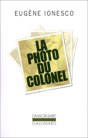 La Photo du colonel (9782070766130) by Ionesco, EugÃ¨ne