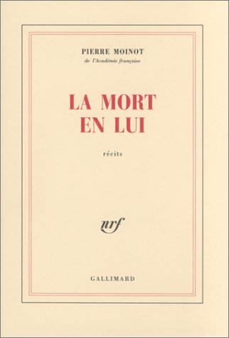 Stock image for La Mort en lui Moinot, Pierre for sale by LIVREAUTRESORSAS