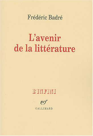 Beispielbild fr L'Avenir de la littrature zum Verkauf von LeLivreVert