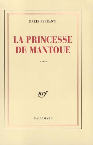 Beispielbild fr La Princesse de Mantoue zum Verkauf von SecondSale