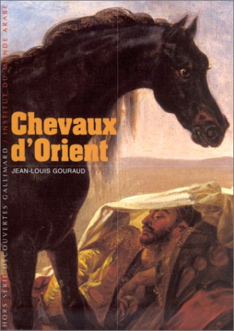 Beispielbild fr Chevaux d'Orient zum Verkauf von medimops