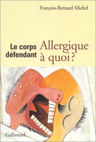 Beispielbild fr Le Corps dfendant : Allergique  quoi ? zum Verkauf von Ammareal