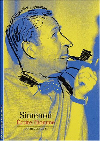 Beispielbild fr Simenon: Ecrire L'Homme zum Verkauf von Anybook.com