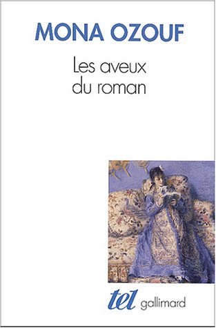 Stock image for Les aveux du roman : Le XIXe sicle entre Ancien Rgime et Rvolution for sale by Revaluation Books