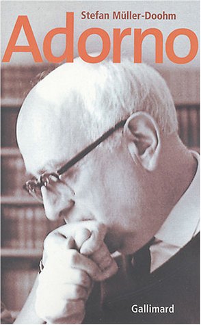 Adorno : Une biographie - Stefan Müller-Doohm et Bernard Lortholary