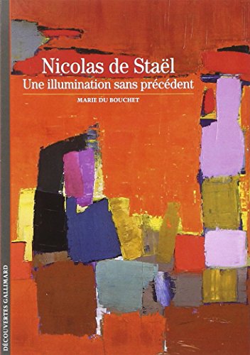 9782070767977: Nicolas de Stal: Une illumination sans prcdent
