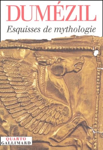 Esquisses de mythologie (9782070768394) by DumÃ©zil, Georges