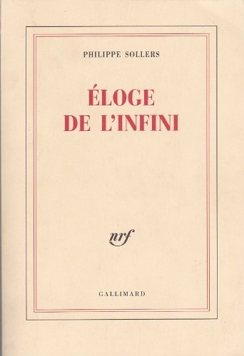 Ã‰loge de l'infini (9782070769766) by Sollers, Philippe