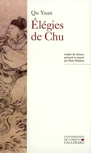 Ã‰lÃ©gies de Chu: Chu ci (9782070770922) by Collectifs