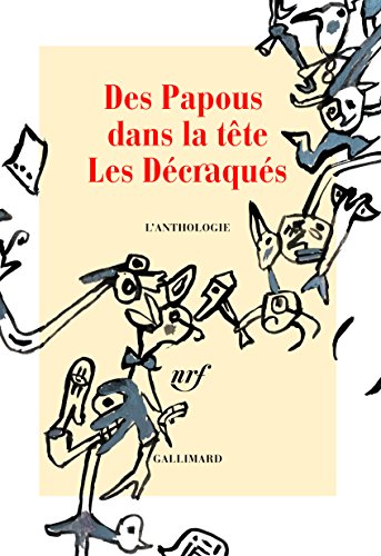 Beispielbild fr Des Papous dans la tte, Les dcraqus. L'anthologie, avec 1 CD audio zum Verkauf von LiLi - La Libert des Livres