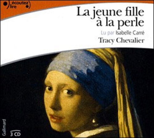 Stock image for La Jeune Fille a LA Perle/3 Cds/Texte Abrege/Lu Par Isabelle Carre for sale by medimops