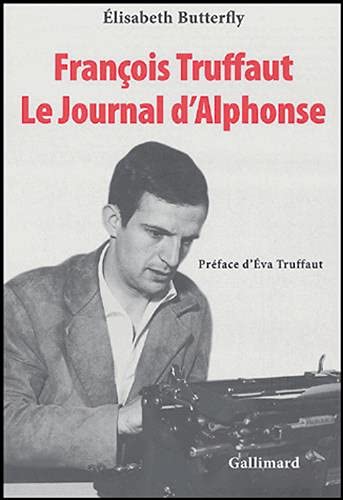 Stock image for Franois Truffaut. Le Journal d'Alphonse for sale by Ammareal
