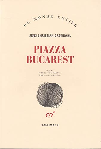 Piazza Bucarest (9782070773008) by GrÃ¸ndahl, Jens Christian