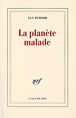 La Planete Malade (9782070773015) by Debord, Guy