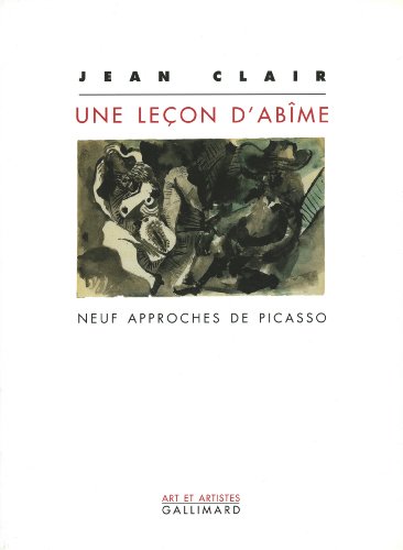 Une leçon d'abîme. Neuf approches de Picasso