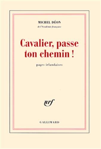 Beispielbild fr Cavalier, passe ton chemin!: Pages irlandaises zum Verkauf von Ammareal