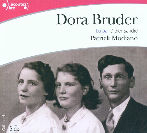 Dora Bruder [ Prix Nobel ] - 2 Audio CD's (French Edition) (9782070774845) by Patrick Modiano