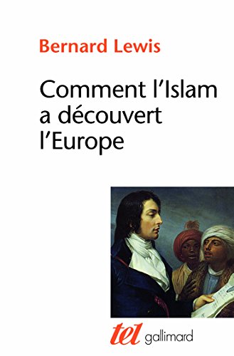 Stock image for Comment l'Islam a dcouvert l'Europe for sale by medimops